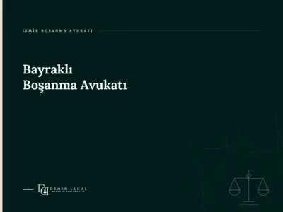 Bayraklı Boşanma Avukatı