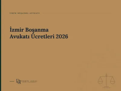 İzmir Boşanma Avukatı Ücretleri 2026