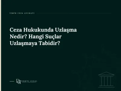 Ceza Hukukunda Uzlaşma Nedir? Hangi Suçlar Uzlaşmaya Tabidir?