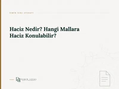 Haciz Nedir? Hangi Mallara Haciz Konulabilir?