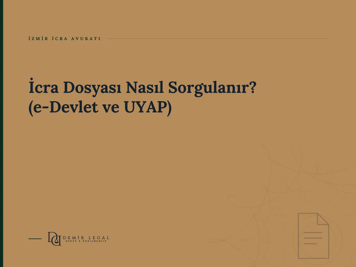 İcra Dosyası Nasıl Sorgulanır? (e-Devlet ve UYAP)