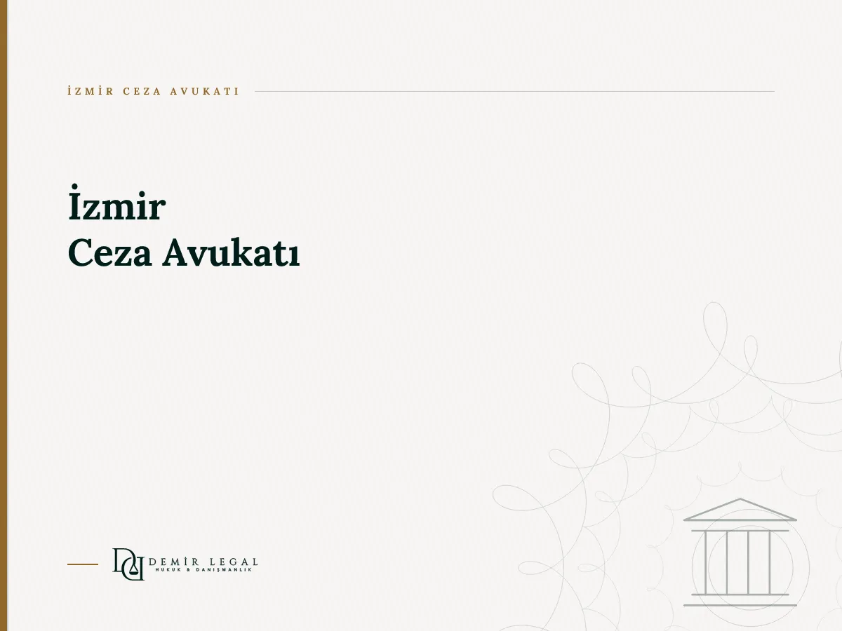 İzmir Ceza Avukatı