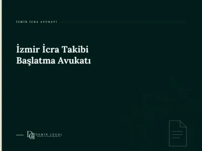 İzmir İcra Takibi Başlatma Avukatı