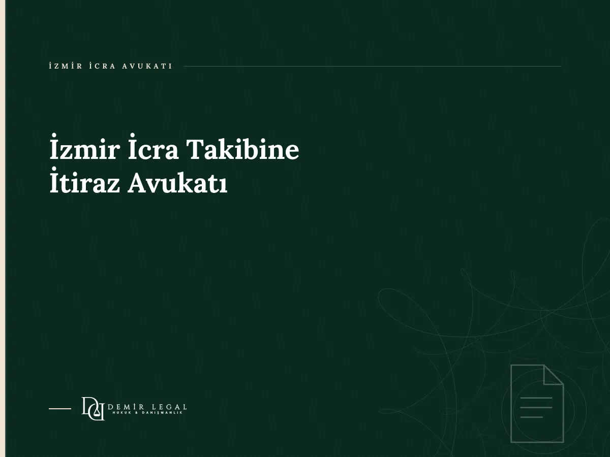İzmir İcra Takibine İtiraz Avukatı