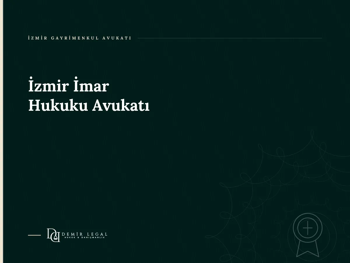 İzmir İmar Hukuku Avukatı