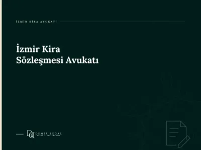 İzmir Kira Sözleşmesi Avukatı