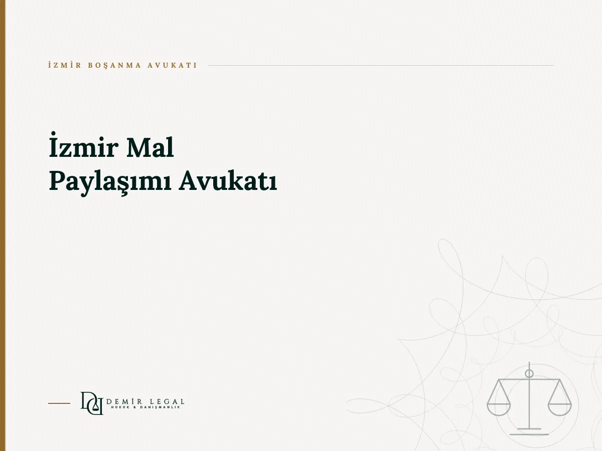 İzmir Mal Paylaşımı Avukatı