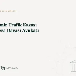 İzmir Trafik Kazası Ceza Davası Avukatı