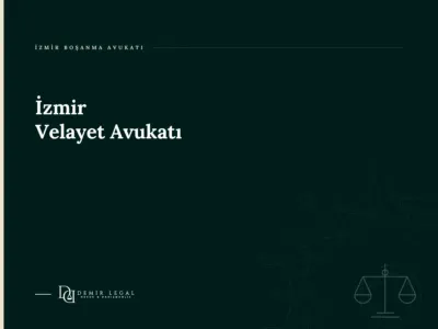 İzmir Velayet Avukatı