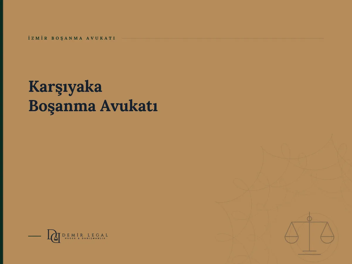 Karşıyaka Boşanma Avukatı