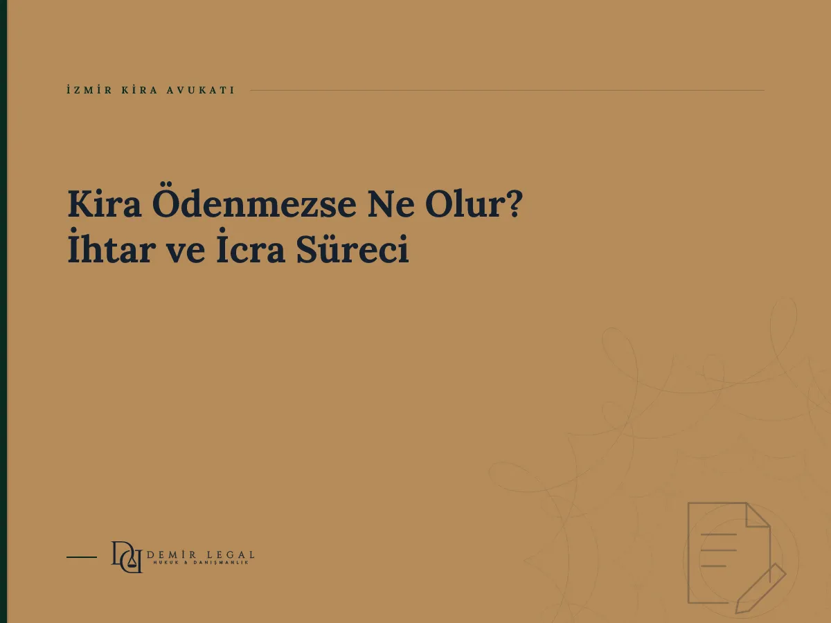 Kira Ödenmezse Ne Olur? İhtar ve İcra Süreci