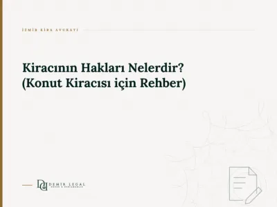 Kiracının Hakları Nelerdir? (Konut Kiracısı için Rehber)