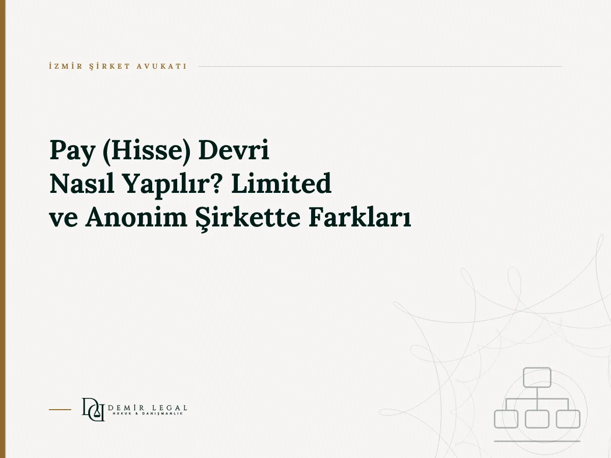 Pay (Hisse) Devri Nasıl Yapılır? Limited ve Anonim Şirkette Farkları